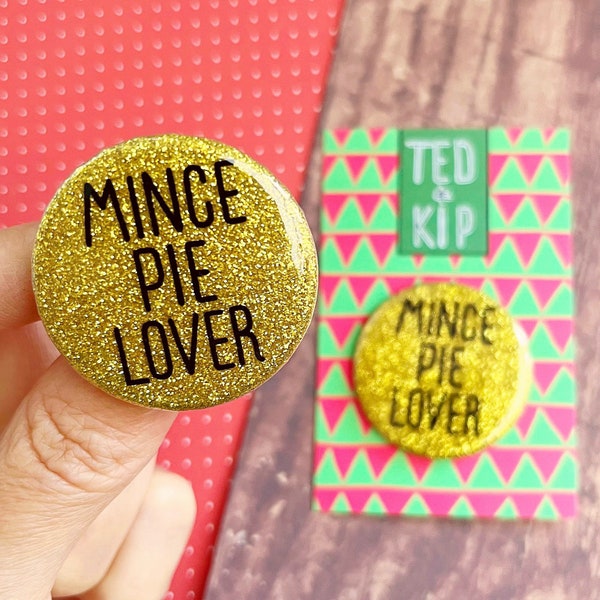 Christmas Badge - Mince Pie Lover - Gold Glitter Button - Sparkly Funny Accessory Pin - Stocking Filler Work Badge, Christmas Eve Box Gift