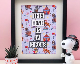 This Home Is A Circus Print, A3 A4 Poster Colourful Wall Art, Home Decor Nursery Or Kid’s Bedroom Illustration, Animal Vintage