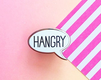 Hangry (Hungry And Angry) Hard Enamel Speech Bubble Pin, Foodie Cood Lovers Funny Gift