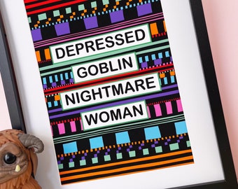 Depressed Goblin Nightmare Woman Print, Funky Patterned Art Print, Neon Retro Poster, Empowering Wall Decor, Feminist Poster