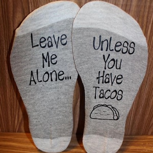 Funny Taco Socks: Leave Me Alone Novelty Socks