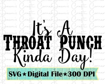 Lustiger Throat Punch Kinda Day Shirt SVG PNG (Digital Download)