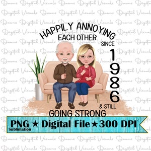 Funny Couples Anniversary PNG: Happily Annoying Since 1986 (Digital Download)