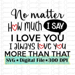 I Love You More Sign SVG: Nursery Decor (Digital Download)