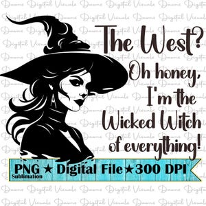 Strega Cattiva Di Tutto Png; The West Oh Honey Sono La Strega Cattiva Di Tutto Png; Strega Di Halloween Png; Divertente Halloween Png; Strega Png