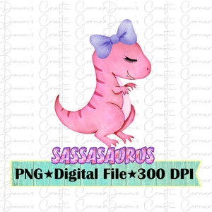 Camisa de menina atrevida; Sassassauro Png; Camisa engraçada do dinossauro; Camisa de menina atrevida; Camiseta Cute Girl T Rex Png; Design de Sublimação; Dinossauro Sassy Png