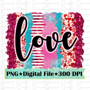 Valentines Day; Valentines Png; Valentines Day Sublimation; Love Png; Glitter Love Png; Valentines Love; Sublimation Design; Love Design Png