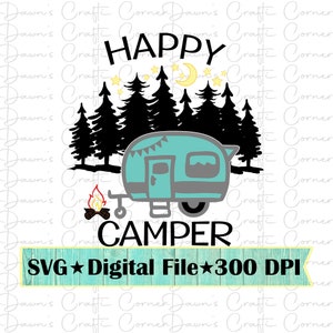 Happy Camper Svg; Camper Svg; Happy Camper Svg; Camping; Camping Svg; Trees Svg; Moon and Stars; Happy Camper; Camping Design; Campfire Svg