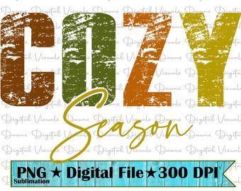 Cozy Season Sublimation Design: Fall Png (Digital Download)