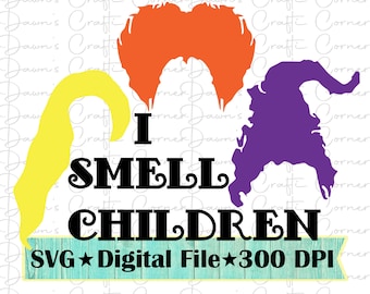 May include: A digital file design featuring the silhouettes of three witches' hairstyles in yellow, orange, and purple. The phrase "I SMELL CHILDREN" is in bold black letters. Below, a banner reads "SVG Digital File 300 DPI".