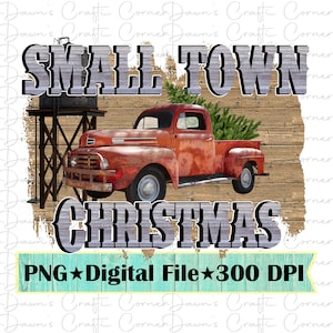 Small Town Christmas PNG: Vintage Truck Sublimation (Digital Download)