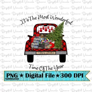 Christmas Png; Christmas Shirt; It&#39;s The Most Wonderful Time Of The Year; Christmas Shirt Png; Wonderful Time Of Year; Old Truck; Christmas