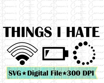 Camiseta divertida para gamers SVG: Cosas que odio, Wifi, Batería (Descarga digital)