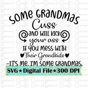 Abuela; Divertida camisa de abuela svg; Algunas abuelas; Camisa divertida; Divertido svg; Algunas abuelas Cuss; abuela Svg; Flechas; Corazones Svg; Algunas abuelas