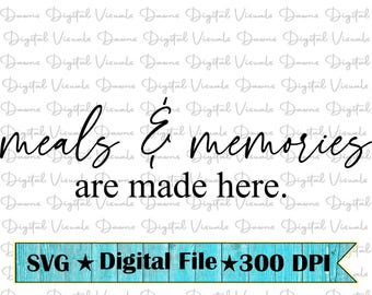 Farmhouse Sign; Meals & Memories Svg