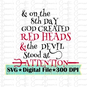 Rood hoofd; Rood haar; God schiep rode hoofden en de duivel stond op de uitkijk; Rood Haar Svg; Rood hoofd Svg; Rood hoofdshirt; Rood Haar Shirt Svg