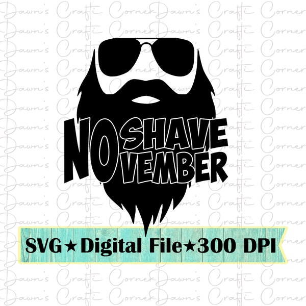 Beard Shirt; No Shave November Svg; Funny Beard Shirt; No Shave Beard; No Shave November; Sunglasses Svg; Beard Svg; November No Shave Svg