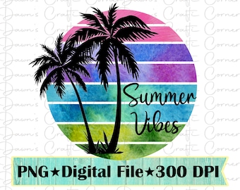 PNG de verano; Vibras de verano; Palmera Png; Diseño de sublimación Summer Vibes; Lindo Verano Png; Diseño de sublimación; Camisa de vibraciones de verano png; png