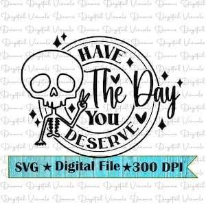 あなたにふさわしい日を SVG; 面白いシャツのデザイン; スケルトンのピースサイン SVG; あなたにふさわしい日; あなたにふさわしい日を SVG; ピースサイン SVG
