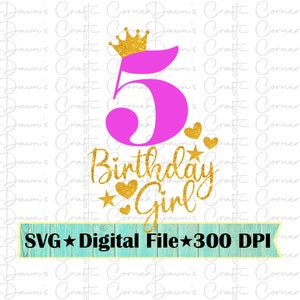 Birthday Shirt Svg; 5th Birthday Girl Shirt; Birthday Svg; Birthday Girl; 5th Birthday Svg; Birthday Girl Shirt Svg; Crown; Hearts; Stars