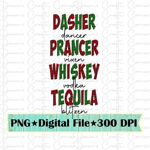 Divertente camicia di Natale png; Dasher Dancer Prancer Vixen Whisky Vodka Tequila Blitzen; Design a sublimazione natalizia; Divertente Natale Png