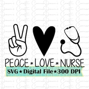 Paz, amor, enfermera Svg; Paz Svg; Amor Svg; Camiseta de enfermera Svg; Camiseta de paz Svg; Paz; Corazón; Estetoscopio Svg; Enfermera Svg; Paz, amor, enfermera