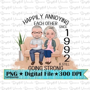 Felizmente molestándose unos a otros desde 1992; Camisa Divertida De Pareja Png; Feliz Pareja Png; Felizmente molestándose unos a otros desde 1992 Png; Todavía vamos