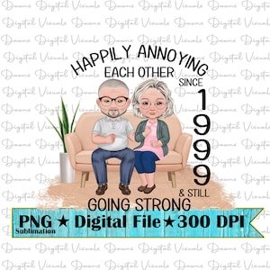Seit 1999 einander glücklich ärgern Png; Lustiges Paar-Shirt; Lustiges Paar Png; Glücklich seit 1999 Png; Immer noch stark. PNG; Glückliches Paar