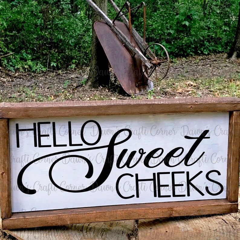 Free Free 145 Svg File Hello Sweet Cheeks Svg Free SVG PNG EPS DXF File