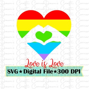 Love is Love SVG Gay Pride SVG Png Rainbow Heart Rainbow Love is Love ...