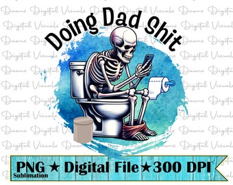 Funny Dad Shirt PNG: Skeleton on Toilet (Digital Download)