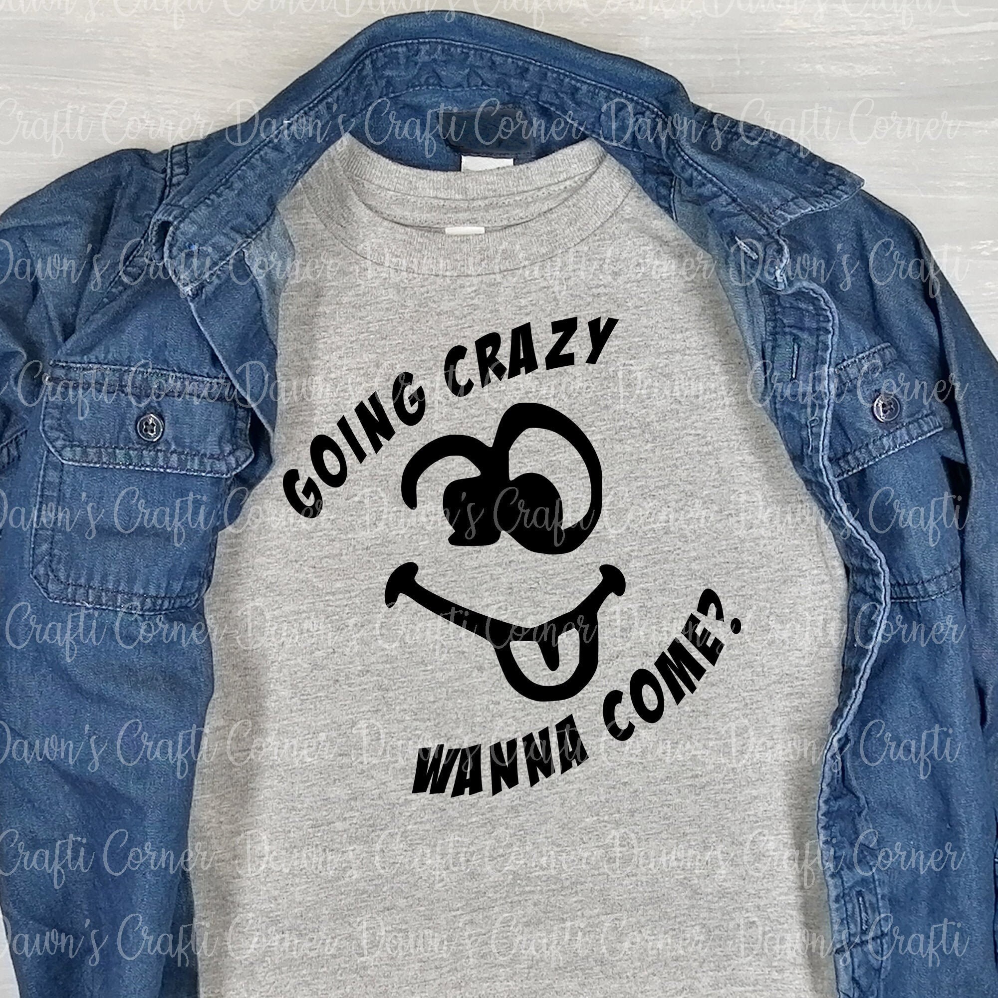 Download Funny Shirt Svg Going Crazy Wanna Come Svg Funny Svg Cute Etsy