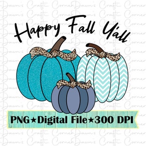 Blue Fall Pumpkins Png; Fall Sublimation Design; Happy Fall Y&#39;all; Blue Pumpkins; Fall Png; Waterslide; Tumbler Png; Happy Fall Sublimation