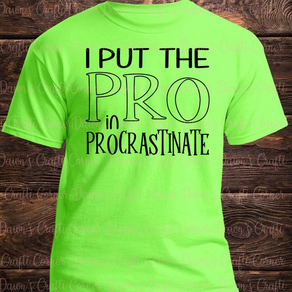 Procrastinate Procrastinate Shirt Svg Funny Shirt Funny | Etsy