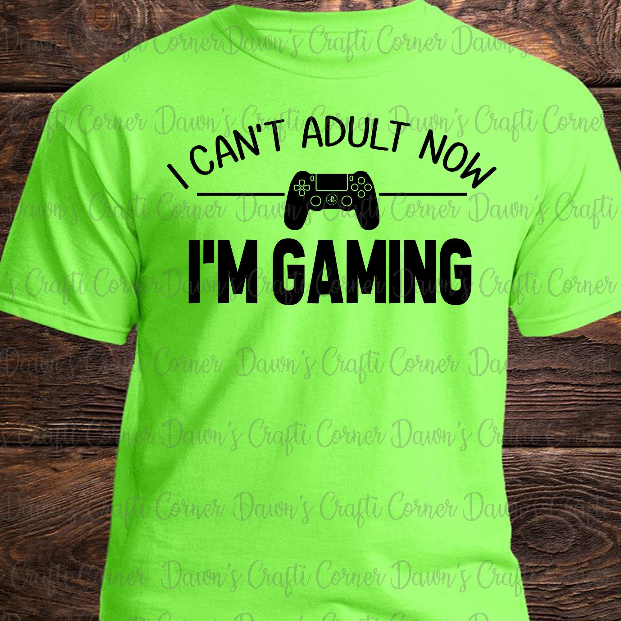 Download I Can T Adult Now I M Gaming Gaming Svg Shirt Shirt For Gamer