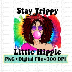 Bleib Trippy kleiner Hippie PNG - Sublimationsdesign (Digitaler Download)