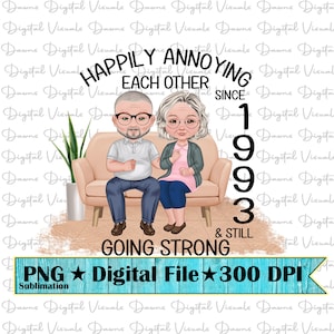 Gelukkig sinds 1993 png; Gelukkig elkaar irriteren Png; Grappig paar shirt; Grappig shirt; Elkaar irriteren; Paar overhemd; Gelukkig stel; PNG