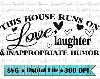 Funny Farmhouse Sign SVG: Love, Laughter, Humor (Digital Download)