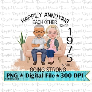 Feliz desde 1975 Png; Pareja feliz; Feliz Pareja Png; Felizmente molestándose mutuamente desde 1975 y todavía fuertes; Camisa Pareja Feliz Png