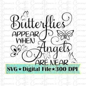 Butterflies Svg; Butterflies Appear When Angels Are Near; Angels Svg; Butterfly Sign Svg; Angel Sign Svg; Butterflies; Butterfly Svg; Angel