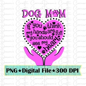 Dog Mom Heart PNG SVG: Sublimation Design (Digital Download)