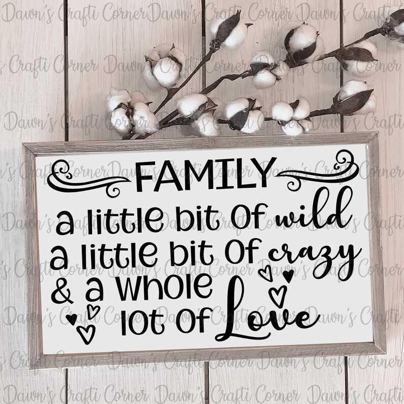 Download Family Sign Family Svg Love Svg Family Sign Svg Crazy Family Wild Svg A Little Wild A Little Crazy A Whole Lot Of Love Family Sign Kids Crafts Clothing Wearables Advancedrealty Com