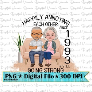 Happily Annoying Each Other Since 1993 Png; Funny Png; Funny Couple Png; Annoying Each Other and Still Going Strong Png; Couple Love Png;
