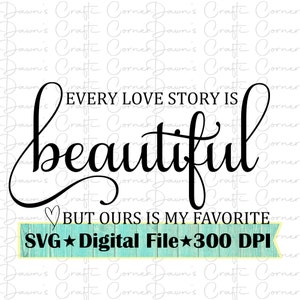Ogni segno di storia d'amore; Amore svg; Bellissimo segno svg; Bellissimo; Ogni storia d'amore è bella; Segno d'amore svg; Storia d'amore; Segno della storia d'amore