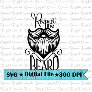Respect The Beard SVG: Funny Beard Shirt Design (Digital Download)
