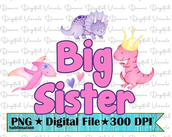 Big Sister Dinosaur PNG: Waterslide Sublimation Design (Digital Download)