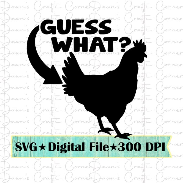 Chicken Butt; Guess What Svg; Chicken Butt Shirt; Guess What Chicken Butt Shirt Svg; Funny Shirt; Funny Svg; Funny Chicken Svg; Chicken Svg