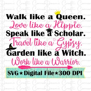 Camina como una reina (Svg); Ama como un hippie (Svg); Habla como un erudito (Svg); Jardinera como una bruja (Svg); Reina (Svg); Hippie (Svg); Erudito (Svg)