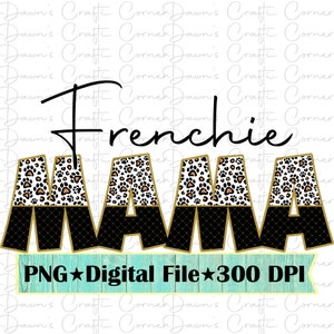 Frenchie Mama PNG: Dog Mom Sublimation (Digital Download)