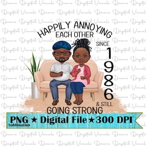 Seit 1986 nervig nervig Png; Glücklich verheiratet Png; Immer noch stark Png; Happy Seit 1986 Png; Lustiges Paar Shirt Png; Png